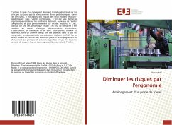 Diminuer les risques par l'ergonomie - Mir, Florian