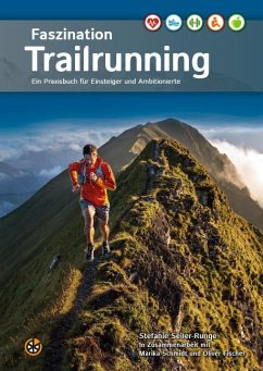 Faszination Trailrunning - Seiler-Runge, Stefanie;Schmidt, Marika;Fischer, Oliver