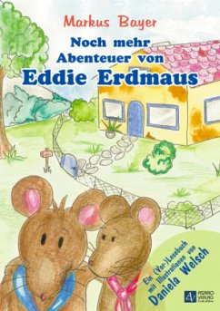 Noch mehr Abenteuer von Eddie Erdmaus - Bayer, Markus