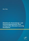 Didaktische Anwendungs- und Umsetzungselemente einer erfolgreichen Blended Learning Konzeption