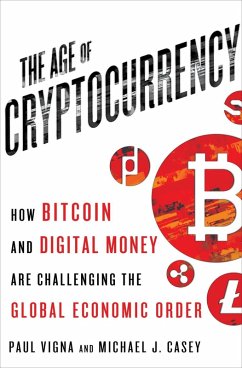 The Age of Cryptocurrency (eBook, ePUB) - Vigna, Paul; Casey, Michael J.
