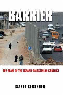 Barrier: The Seam of the Israeli-Palestinian Conflict (eBook, ePUB) - Kershner, Isabel