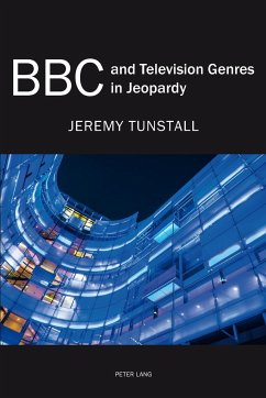 BBC and Television Genres in Jeopardy - Tunstall, Jeremy