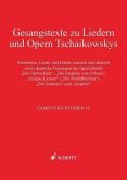 Gesangstexte zu Liedern und Opern Tschaikowskys / Cajkovskij-Studien 16