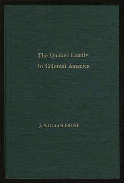 The Quaker Family in Colonial America (eBook, ePUB) The Quaker Family in Colonial America (eBook, ePUB)