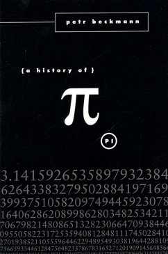 A History of Pi (eBook, ePUB) - Beckmann, Petr