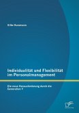 Individualität und Flexibilität im Personalmanagement: Die neue Herausforderung durch die Generation Y