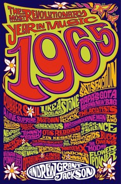 1965: The Most Revolutionary Year in Music (eBook, ePUB) - Jackson, Andrew Grant