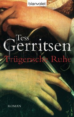 Trügerische Ruhe (eBook, ePUB) - Gerritsen, Tess