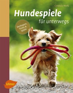 Hundespiele für unterwegs (eBook, PDF) - Weiß, Cordula