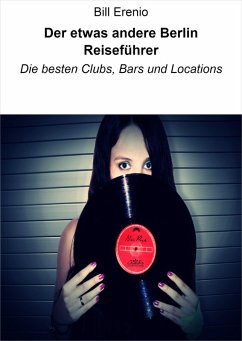 Der etwas andere Berlin Reiseführer (eBook, ePUB) - Erenio, Bill