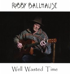 Well Wasted Time - Ballhause,Robby