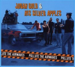 Pollute The Airways - Gold,Jonah & His Silver Apples