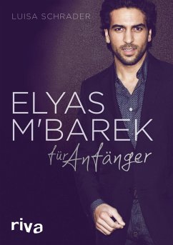 Elyas M´Barek für Anfänger (eBook, ePUB) - Schrader, Luisa