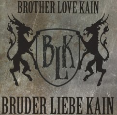 Bruder Liebe Kain - Brother Love Kain