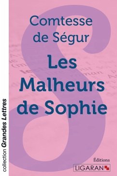 Les Malheurs de Sophie (grands caractères) - Comtesse de Ségur