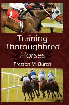 Training Thoroughbred Horses - Burch, Preston M.; Bower, Alex