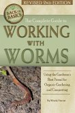 The Complete Guide to Working with Worms