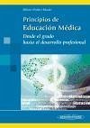 Principios de educación médica : desde el grado hasta el desarrollo profesional