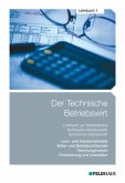 Lern- und Arbeitsmethodik, Volks- und Betriebswirtschaftslehre, Rechnungswesen, Finanzierung und Investition / Der Technische Betriebswirt 1