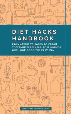 Diet Hacks Handbook - Villabona, Hugo; Llorens, Maria Diet Hacks Handbook - Villabona, Hugo; Llorens, Maria