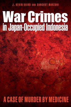 War Crimes in Japan-Occupied Indonesia - Baird, J Kevin; Marzuki, Sangkot