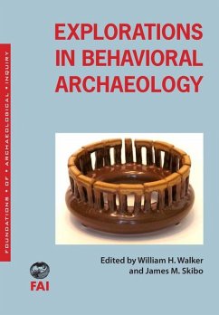 Explorations in Behavioral Archaeology - Walker, William H.; Skibo, James M.