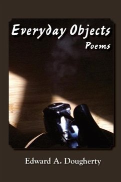 Everyday Objects - Dougherty, Edward A.