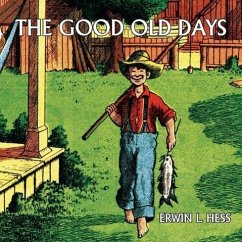 The Good Old Days (comic reprint) - Hess, Erwin L