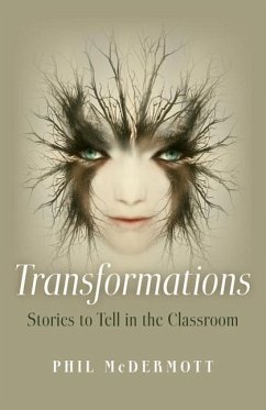 Transformations: Stories to Tell in the Classroom - Mcdermott, Phil