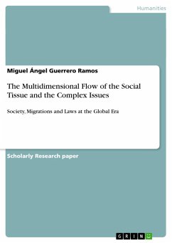 The Multidimensional Flow of the Social Tissue and the Complex Issues