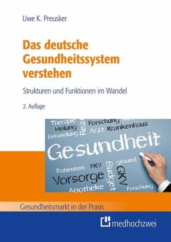 Das deutsche Gesundheitssystem verstehen (eBook, ePUB) - Preusker, Uwe K.