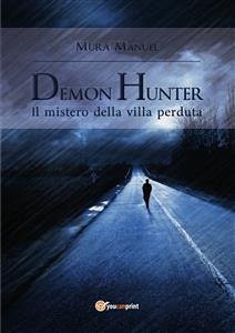 Demon Hunter. Il mistero della villa perduta (eBook, PDF) - Mura, Manuel