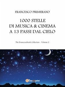 1000 stelle di musica & cinema a 13 passi dal cielo (eBook, ePUB) - Primerano, Francesco