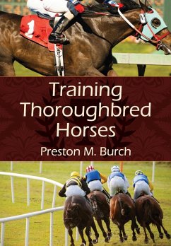 Training Thoroughbred Horses - Burch, Preston M.; Bower, Alex
