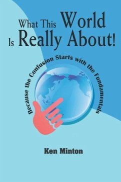 What This World Is Really About! - Minton, Ken