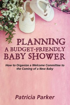 Planning a Budget-Friendly Baby Shower - Parker, Patricia
