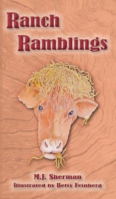 Ranch Ramblings - Sherman, M. J.