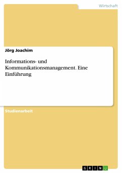 Informations- und Kommunikationsmanagement. Eine Einführung - Joachim, Jörg