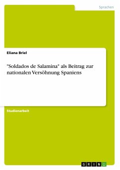 &quote;Soldados de Salamina&quote; als Beitrag zur nationalen Versöhnung Spaniens