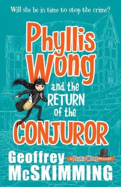 Phyllis Wong and the Return of the Conjuror - Mcskimming, Geoffrey