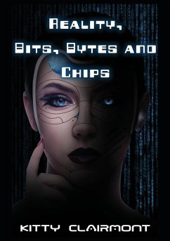 Reality, Bits, Bytes and Chips - Clairmont, Kitty