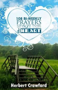 108 Bi-Weekly Prayers Straight from the Heart - Crawford, Herbert