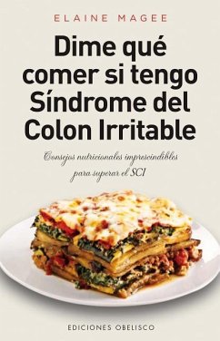 Dime Que Comer Si Tengo Sindrome de Colon Irritable - Magee, Elaine