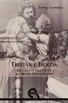 Tristán e Isolda : de la leyenda celta al drama wagneriano