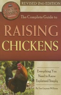 The Complete Guide to Raising Chickens - Layman Williams, Tara