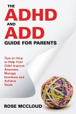 The ADHD and ADD Guide for Parents