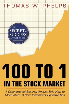 100 to 1 in the Stock Market - Phelps, Thomas William