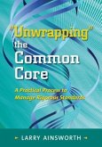 Unwrapping the Common Core: A Practical Process to Manage Rigorous Standards