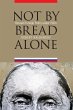 Not by Bread Alone - Bild 1